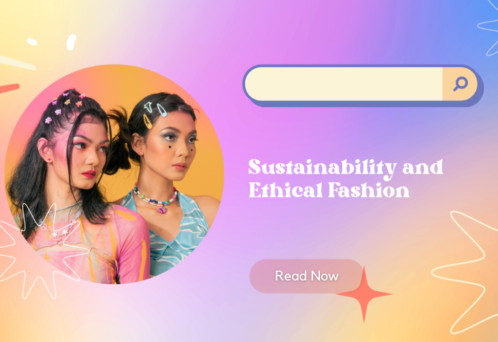 Sustainability and Ethical Fashion